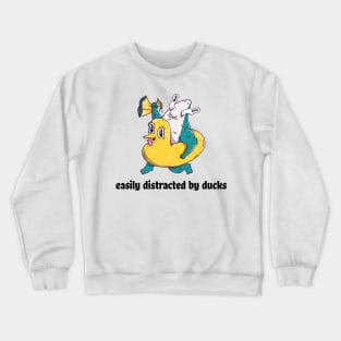 Easily distracted by ducks Crewneck Sweatshirt